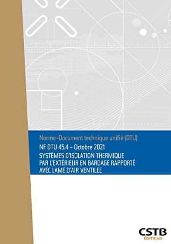NF DTU 45.4 Systèmes d'isolation thermique par l'extérieur en bardage rapporté avec lame d'air ventilée