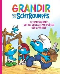 Grandir avec les Schtroumpfs - Tome 12 - Le Schtroumpf qui ne voulait pas prêter ses affaires