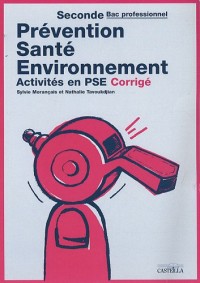 Prévention Santé Environnement 2e Bac Pro : Activités en PSE, Corrigé
