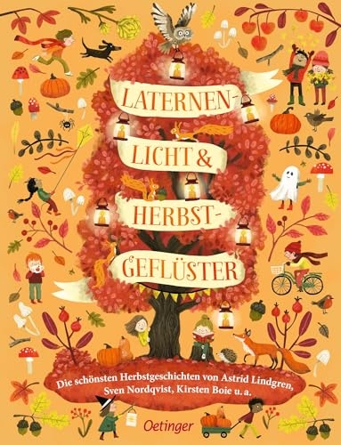 Laternenlicht & Herbstgeflüster: Die schönsten Herbstgeschichten von Astrid Lindgren, Sven Nordqvist, Kirsten Boie u. a.