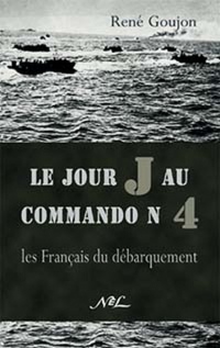 Le jour J au commando n° 4 : Les Français du débarquement