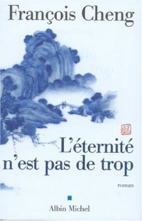 L'Eternité n'est pas de trop