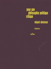 Pour une philosophie politique critique : Itinéraires