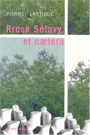 Rrose Sélavy Etcaetara...