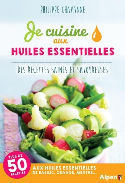 Je cuisine aux huiles essentielles