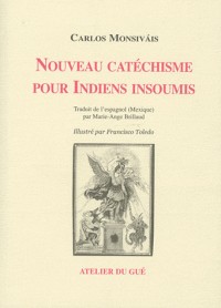 Nouveau catéchisme pour Indiens insoumis