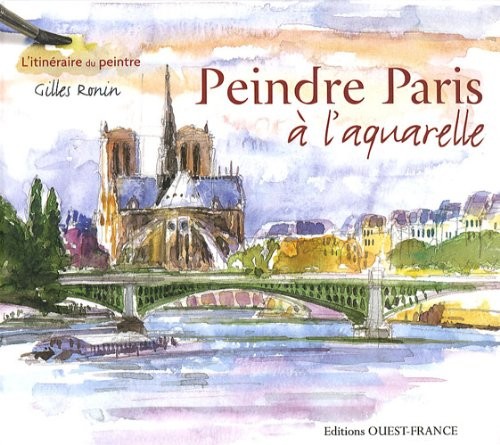 Peindre Paris à l'aquarelle (1Cédérom)