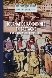 Journal de randonnée en Bretagne d'un Anglais sous Napoléon III