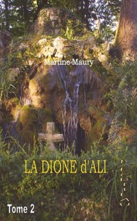 La Dioné d'Ali : Tome 2