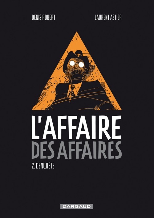 Affaire des affaires (L') - tome 2 - L'enquête