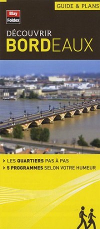 Découvrir Bordeaux - Collection Guide et plans