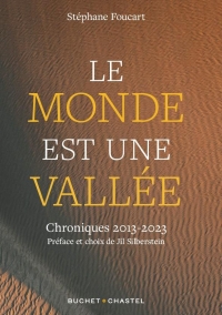 La Terre est une vallée: CHRONIQUES 2013 - 2023