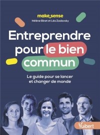 Viens, on change de monde !: Les vrais conseils pour réussir son business à impact positif sans finir fauché