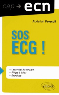 SOS ECG ! L'essentiel à Connaître Les Pièges à Éviter