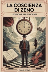 La Coscienza di Zeno: Edizione Integrale: Con Riassunti, Citazioni, Analisi e Illustrazioni delle Scene più Iconiche – Un Viaggio tra Psicoanalisi, Ironia e Nevrosi