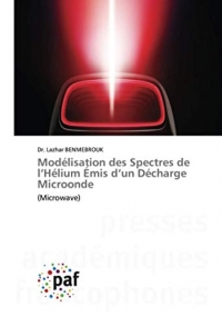 Modélisation des Spectres de l’Hélium Émis d’un Décharge Microonde: (Microwave)