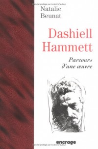 Dashiell Hammett : Parcours d'une oeuvre