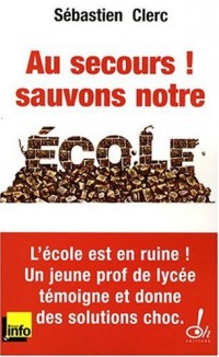 Au secours ! Sauvons notre école !