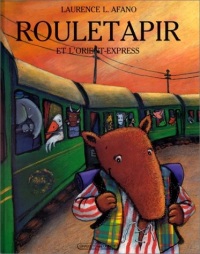 Rouletapir et l'Orient-Express