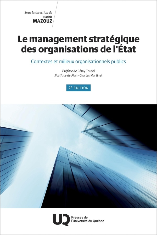 Le management strategique des organisations de l'etat, 2e edition: CONTEXTES ET MILIEUX ORGANISATIONNELS PUBLICS (0)