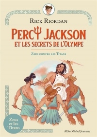 Zeus contre les Titans: Percy Jackson et les secrets de l'Olympe - tome 2