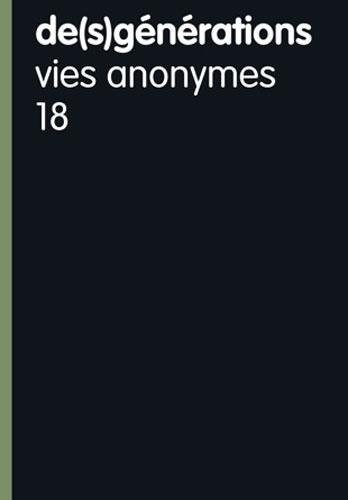 De(s)générations, N° 18 : Vies anonymes