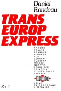 Trans-Europe-Express : Un an de reportage littéraire à 