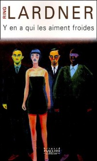 Y en a qui les aiment froides : Nouvelles