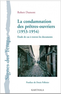 La condamnation des prêtres-ouvriers (1953-1954) : Etude de cas à travers les documents