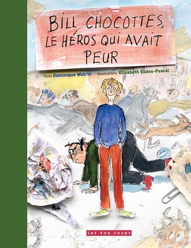Bill Chocottes, le héros qui avait peur
