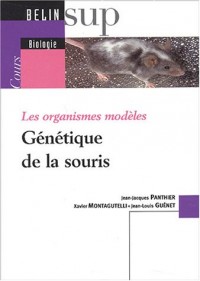 Génétique de la souris : Les organismes modèles