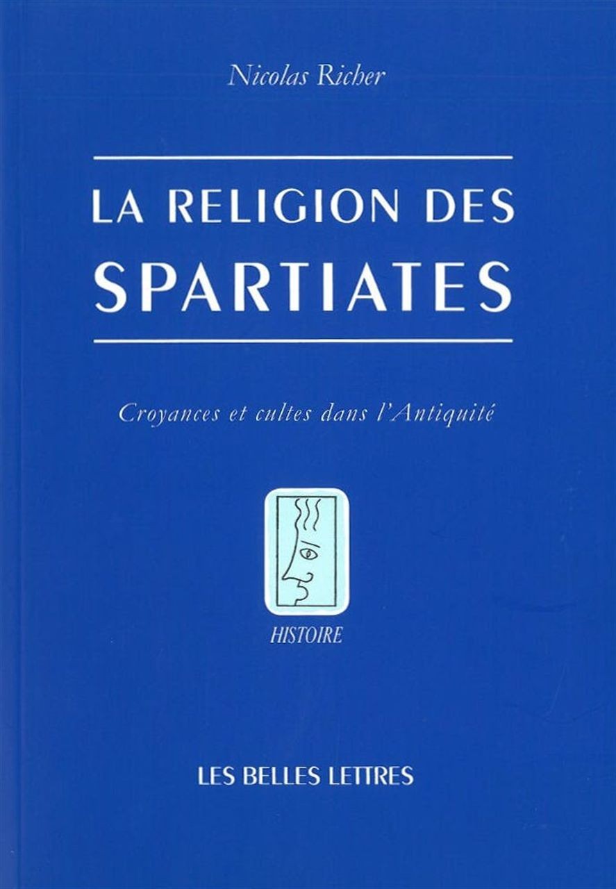 La Religion des Spartiates: Croyances et cultes dans l'Antiquité