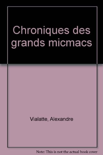 Chroniques des grands micmacs