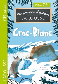 Mes premiers classiques Larousse : Croc-Blanc - CE1