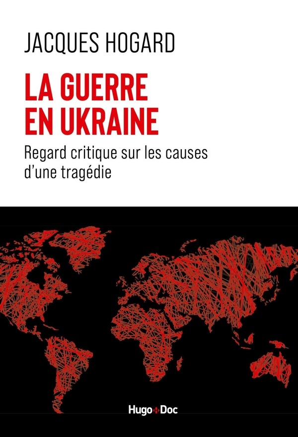 La guerre en Ukraine: Regard critique sur les causes d'une tragédie