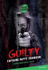 Guilty Tome 2 #L'affaire Patty Johnson [Poche]