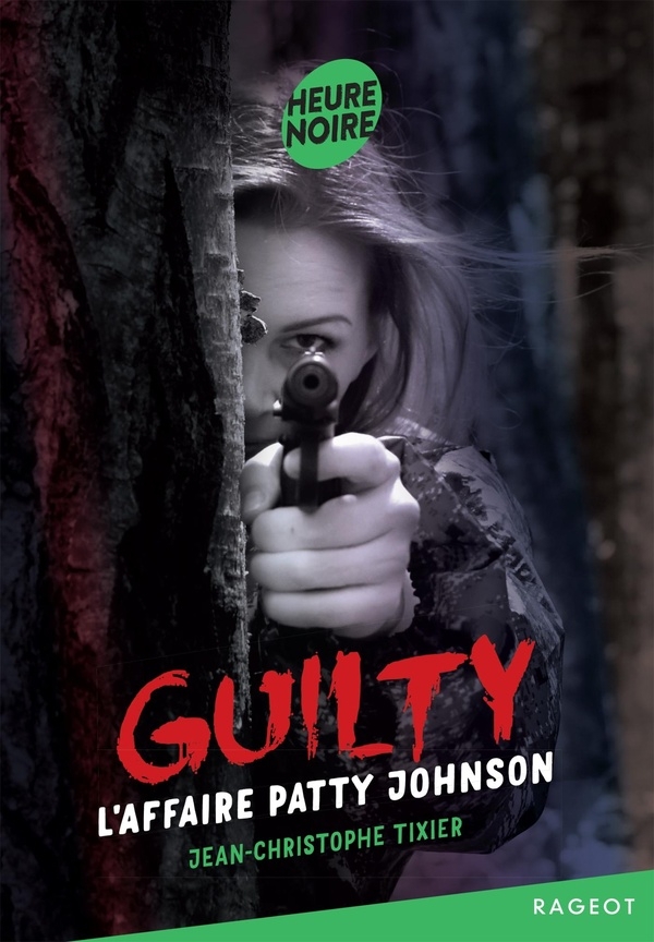 Guilty Tome 2 #L'affaire Patty Johnson