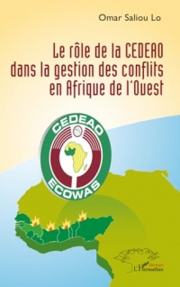 Le rôle de la CEDEAO dans la gestion des conflits en Afrique de l’Ouest