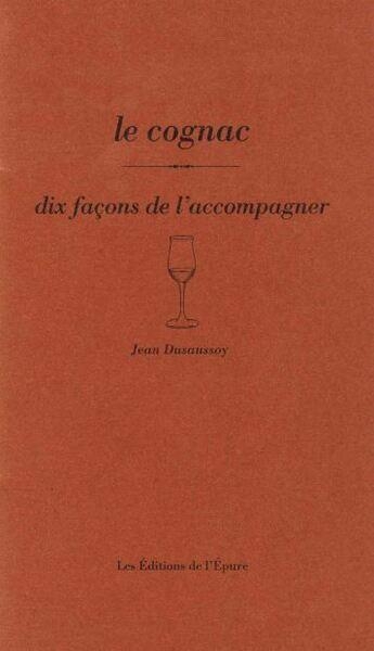 Le cognac, dix facons de l'accompagner - illustrations, noir et blanc