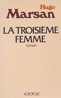 La troisieme femme