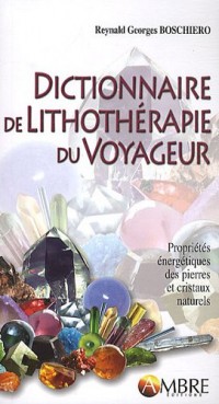 Dictionnaire de lithothérapie du voyageur