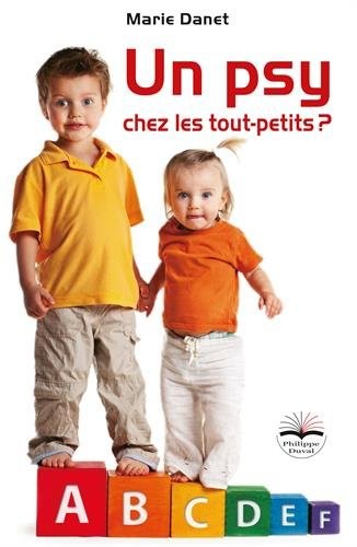 Un psy chez les tout-petits ?: L'abécédaire