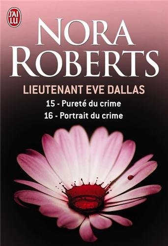 Lieutenant Eve Dallas, Tome 15 & 16 : Pureté du crime ; Portrait du crime