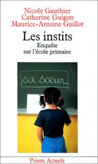 Les Instits : Enquêtes sur l'école primaire