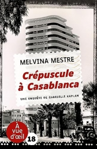 Crépuscule à Casablanca: Une enquête de Gabrielle Kaplan