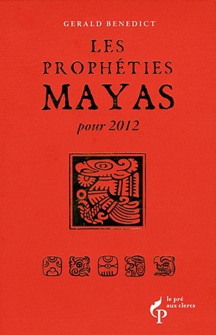 LES PROPHETIES MAYA POUR 2012