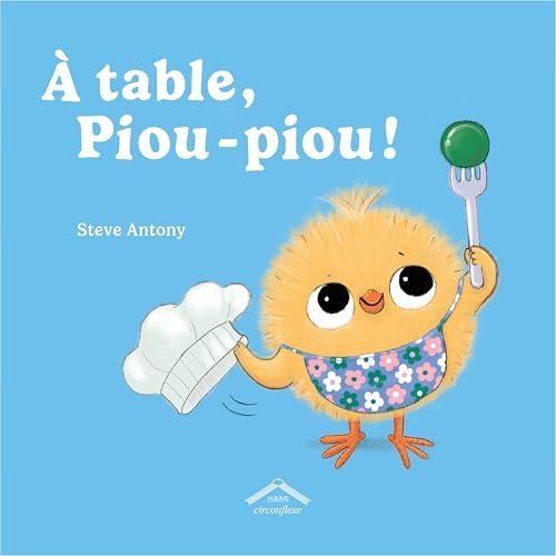 À table, Piou-piou !: Album - dès 2 ans