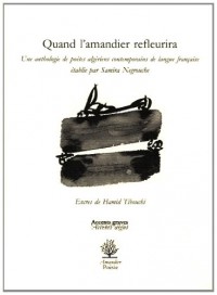 Quand l'amandier refleurira : Une anthologie de poètes algériens contemporains de langue française