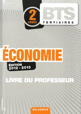 Economie BTS Tertiaires 2e année : Livre du professeur