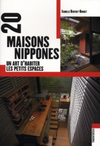 20 maisons nippones : un art d'habiter les petits espaces